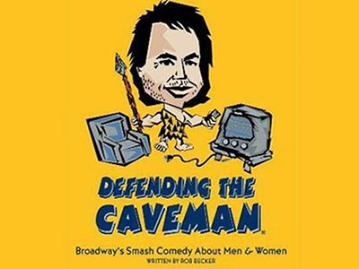 ブロードウェイ・ソロパフォーマンス：ロブ・ベッカーによる戯曲「Rob Becker's Defending the Caveman」