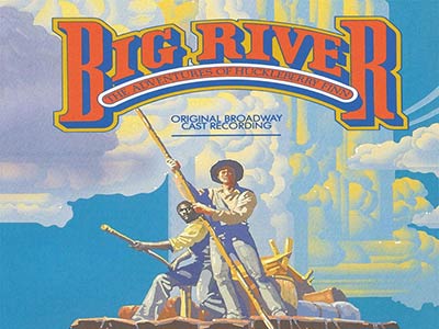 ブロードウェイミュージカル「ビッグ・リバー（Big River）」