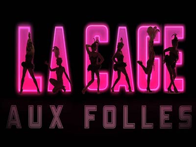 ブロードウェイミュージカル「ラ・カージュ・オ・フォール（La Cage aux Folles）」